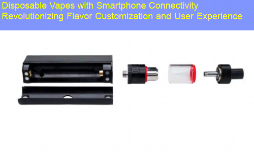 Disposable Vapes with Smartphone Connectivity Revolutionizing Flavor Customization and User Experience